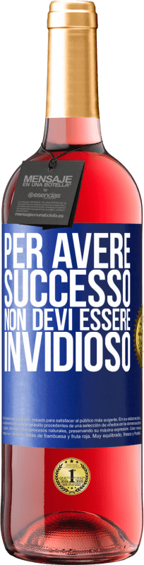 29,95 € | Vino rosato Edizione ROSÉ Per avere successo non devi essere invidioso Etichetta Blu. Etichetta personalizzabile Vino giovane Raccogliere 2024 Tempranillo