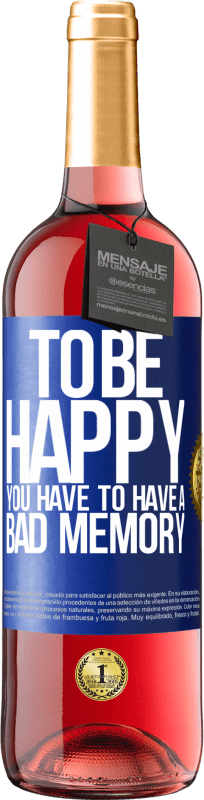 29,95 € 免费送货 | 桃红葡萄酒 ROSÉ版 为了快乐，你必须有一个不好的记忆 蓝色标签. 可自定义的标签 青年酒 收成 2023 Tempranillo