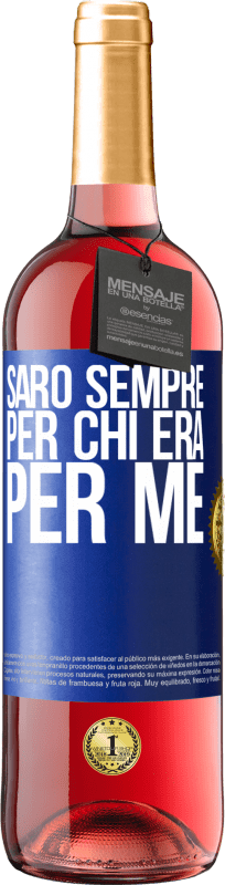 29,95 € | Vino rosato Edizione ROSÉ Sarò sempre per chi era per me Etichetta Blu. Etichetta personalizzabile Vino giovane Raccogliere 2024 Tempranillo