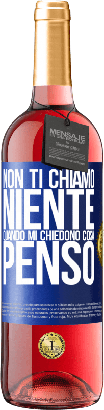 29,95 € | Vino rosato Edizione ROSÉ Non ti chiamo niente quando mi chiedono cosa penso Etichetta Blu. Etichetta personalizzabile Vino giovane Raccogliere 2024 Tempranillo