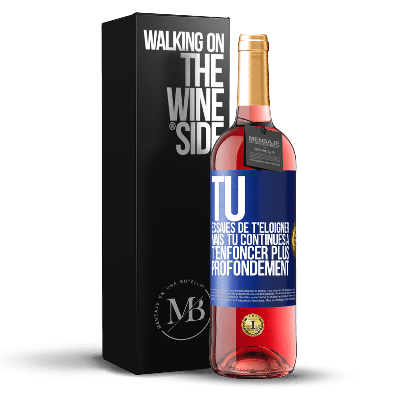 29,95 € Envoi gratuit | Vin rosé Édition ROSÉ Tu essaies de t'éloigner mais tu continues à t'enfoncer plus profondément Étiquette Bleue. Étiquette personnalisable Vin jeune Récolte 2024 Tempranillo