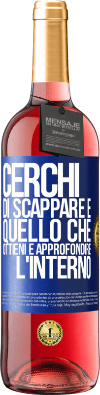 29,95 € Spedizione Gratuita | Vino rosato Edizione ROSÉ Cerchi di scappare e quello che ottieni è approfondire l'interno Etichetta Blu. Etichetta personalizzabile Vino giovane Raccogliere 2024 Tempranillo