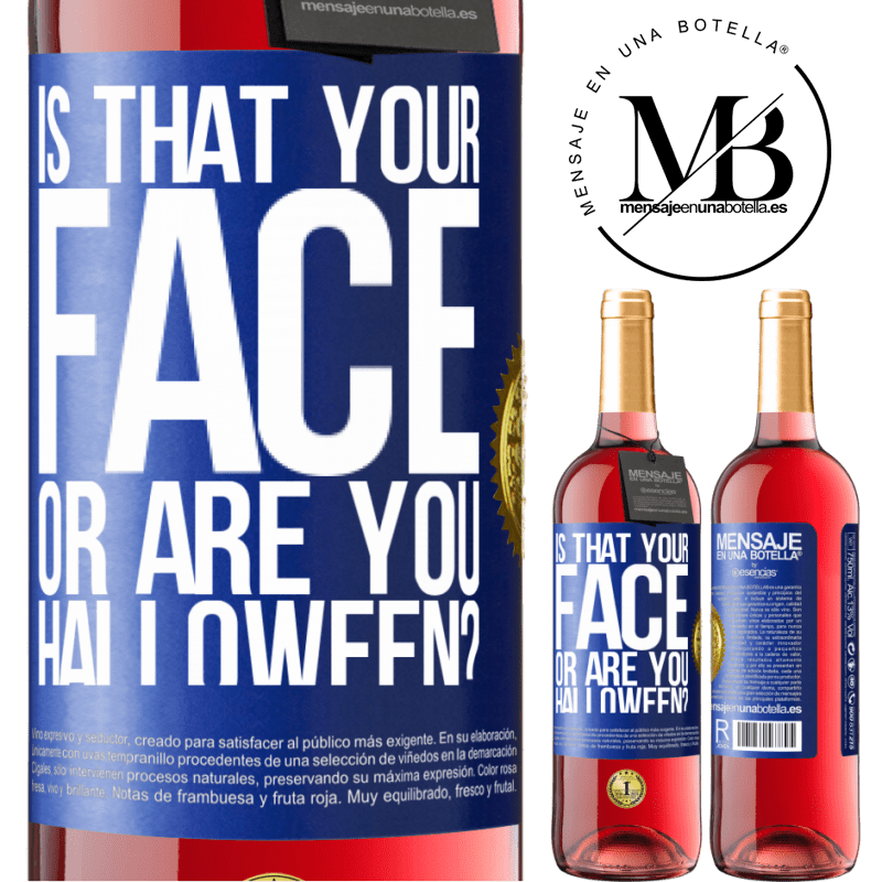 29,95 € Free Shipping | Rosé Wine ROSÉ Edition is that your face or are you Halloween? Blue Label. Customizable label Young wine Harvest 2021 Tempranillo