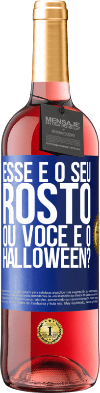 29,95 € | Vinho rosé Edição ROSÉ esse é o seu rosto ou você é o Halloween? Etiqueta Azul. Etiqueta personalizável Vinho jovem Colheita 2023 Tempranillo