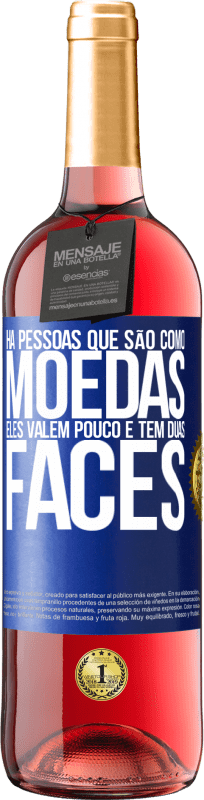29,95 € Envio grátis | Vinho rosé Edição ROSÉ Há pessoas que são como moedas. Eles valem pouco e têm duas faces Etiqueta Azul. Etiqueta personalizável Vinho jovem Colheita 2025 Tempranillo