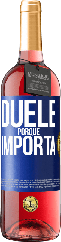 29,95 € | Vino Rosado Edición ROSÉ Duele porque importa Etiqueta Azul. Etiqueta personalizable Vino joven Cosecha 2023 Tempranillo