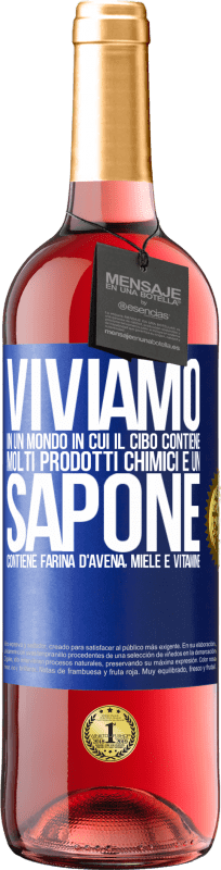 29,95 € Spedizione Gratuita | Vino rosato Edizione ROSÉ Viviamo in un mondo in cui il cibo contiene molti prodotti chimici e un sapone contiene farina d'avena, miele e vitamine Etichetta Blu. Etichetta personalizzabile Vino giovane Raccogliere 2025 Tempranillo