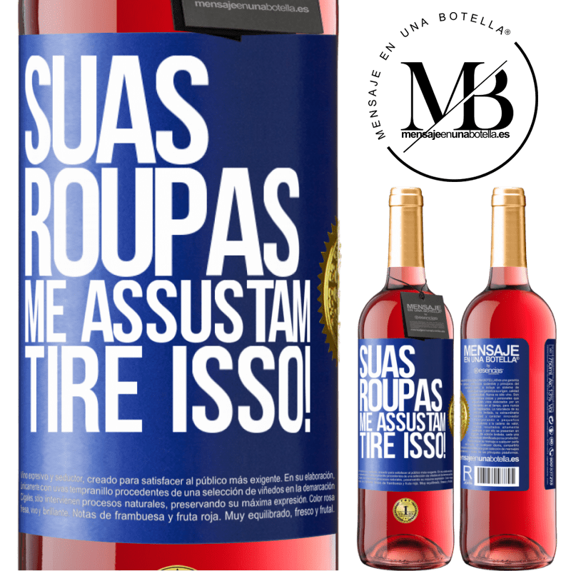 29,95 € Envio grátis | Vinho rosé Edição ROSÉ Suas roupas me assustam. Tire isso! Etiqueta Azul. Etiqueta personalizável Vinho jovem Colheita 2024 Tempranillo
