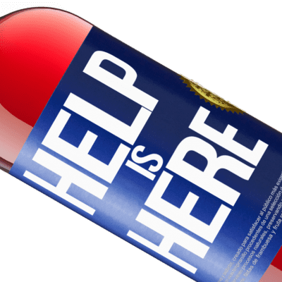 Einzigartige und Persönliche Ausdrücke. «Help is Here» ROSÉ Ausgabe