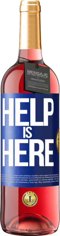 «Help is Here» Edição ROSÉ