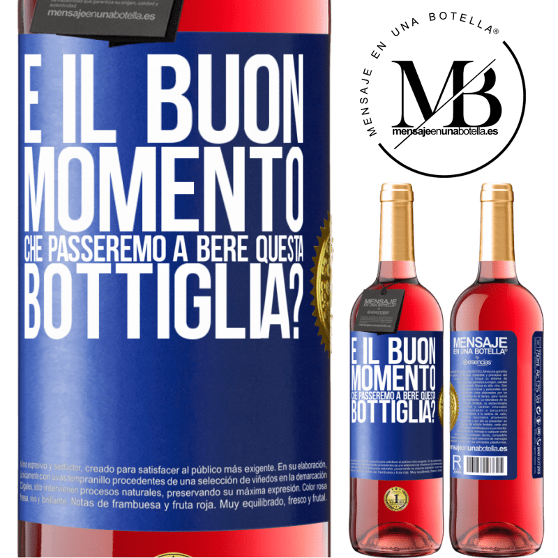 29,95 € Spedizione Gratuita | Vino rosato Edizione ROSÉ e il buon momento che passeremo a bere questa bottiglia? Etichetta Blu. Etichetta personalizzabile Vino giovane Raccogliere 2024 Tempranillo
