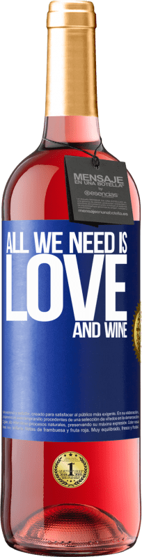29,95 € Free Shipping | Rosé Wine ROSÉ Edition All we need is love and wine Blue Label. Customizable label Young wine Harvest 2025 Tempranillo