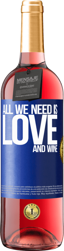 29,95 € | Vino Rosado Edición ROSÉ All we need is love and wine Etiqueta Azul. Etiqueta personalizable Vino joven Cosecha 2025 Tempranillo