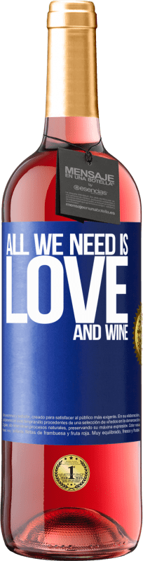 29,95 € | Roséwein ROSÉ Ausgabe All we need is love and wine Blaue Markierung. Anpassbares Etikett Junger Wein Ernte 2024 Tempranillo