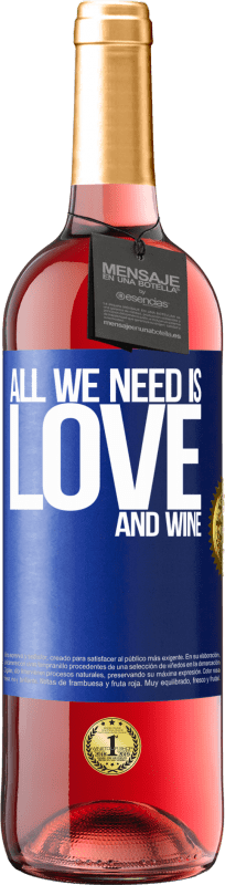 29,95 € | Roséwein ROSÉ Ausgabe All we need is love and wine Blaue Markierung. Anpassbares Etikett Junger Wein Ernte 2025 Tempranillo