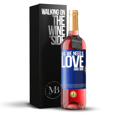 «All we need is love and wine» ROSÉ Ausgabe