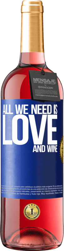 29,95 € | Vino rosato Edizione ROSÉ All we need is love and wine Etichetta Blu. Etichetta personalizzabile Vino giovane Raccogliere 2024 Tempranillo