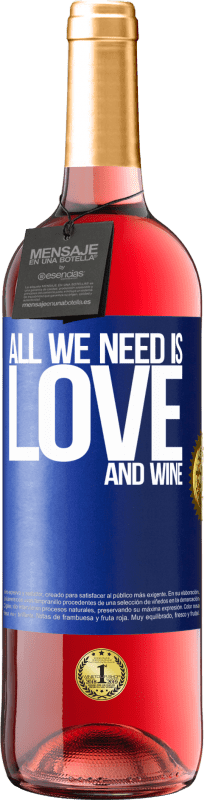 24,95 € Envio grátis | Vinho rosé Edição ROSÉ All we need is love and wine Etiqueta Azul. Etiqueta personalizável Vinho jovem Colheita 2021 Tempranillo