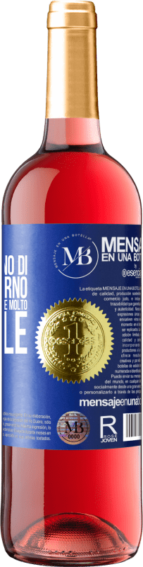 «Tenere lontano di giorno in giorno. Aperto solo in un'occasione molto speciale» Edizione ROSÉ