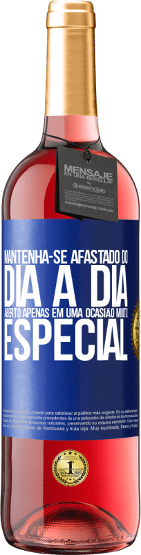 29,95 € | Vinho rosé Edição ROSÉ Mantenha-se afastado do dia a dia. Aberto apenas em uma ocasião muito especial Etiqueta Azul. Etiqueta personalizável Vinho jovem Colheita 2024 Tempranillo