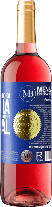 «Mantenha-se afastado do dia a dia. Aberto apenas em uma ocasião muito especial» Edição ROSÉ