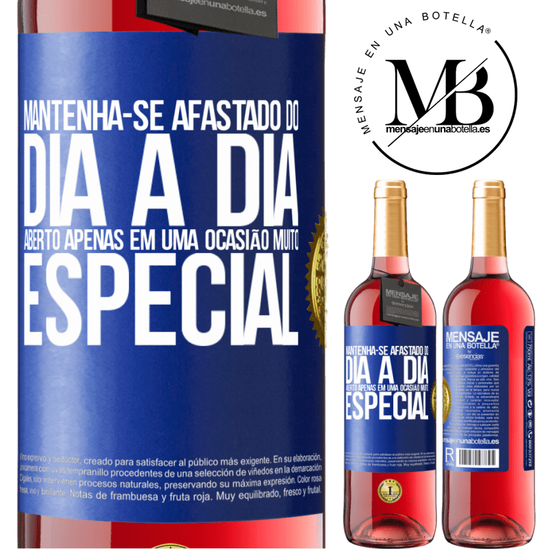 29,95 € Envio grátis | Vinho rosé Edição ROSÉ Mantenha-se afastado do dia a dia. Aberto apenas em uma ocasião muito especial Etiqueta Azul. Etiqueta personalizável Vinho jovem Colheita 2024 Tempranillo