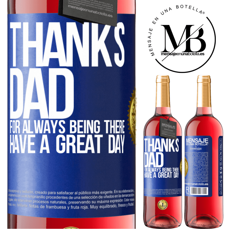 29,95 € Free Shipping | Rosé Wine ROSÉ Edition Thanks dad, for always being there. Have a great day Blue Label. Customizable label Young wine Harvest 2024 Tempranillo