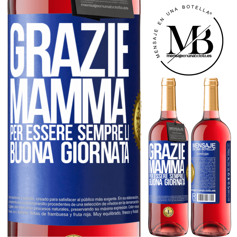 29,95 € Spedizione Gratuita | Vino rosato Edizione ROSÉ Grazie mamma, per essere sempre lì. Buona giornata Etichetta Blu. Etichetta personalizzabile Vino giovane Raccogliere 2023 Tempranillo