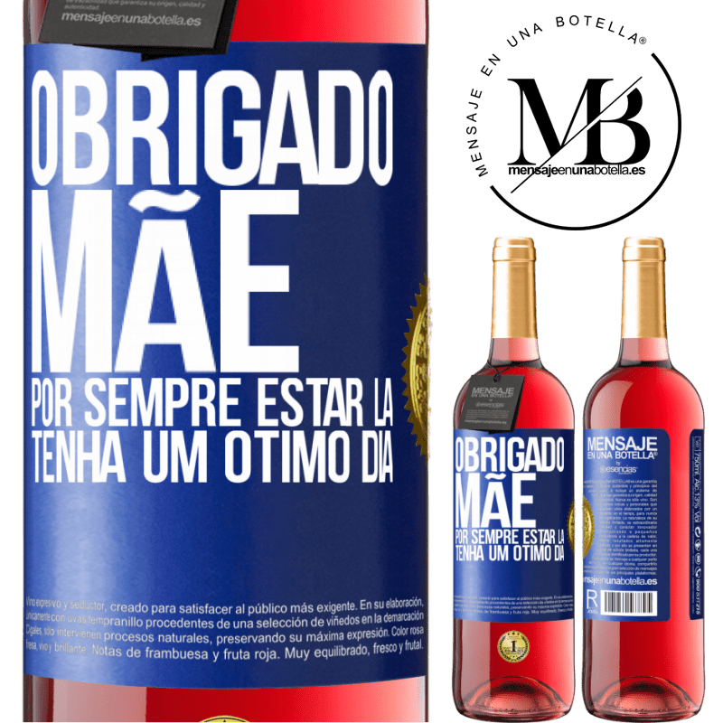 29,95 € Envio grátis | Vinho rosé Edição ROSÉ Obrigado mãe, por sempre estar lá. Tenha um ótimo dia Etiqueta Azul. Etiqueta personalizável Vinho jovem Colheita 2025 Tempranillo