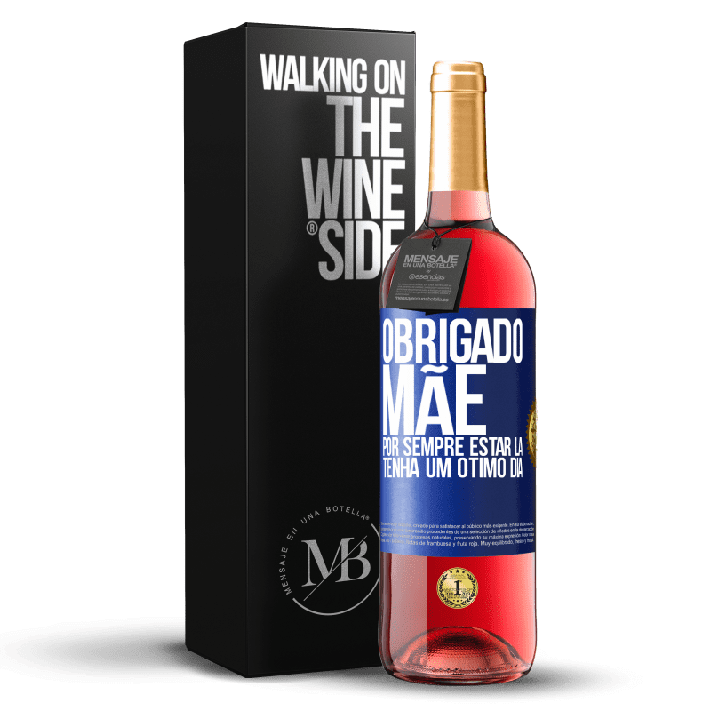 29,95 € Envio grátis | Vinho rosé Edição ROSÉ Obrigado mãe, por sempre estar lá. Tenha um ótimo dia Etiqueta Azul. Etiqueta personalizável Vinho jovem Colheita 2025 Tempranillo