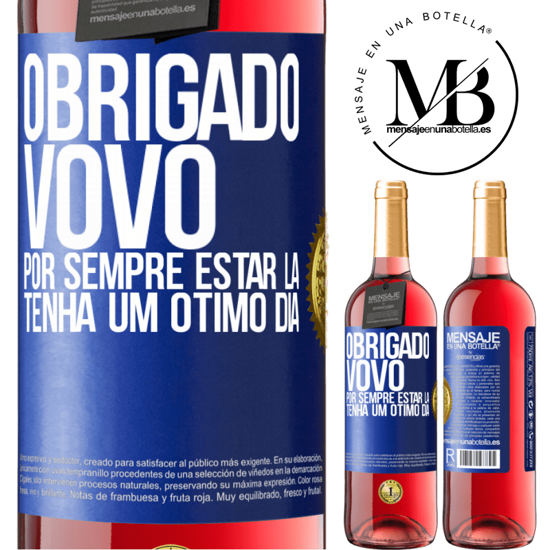 29,95 € Envio grátis | Vinho rosé Edição ROSÉ Obrigado vovô, por sempre estar lá. Tenha um ótimo dia Etiqueta Azul. Etiqueta personalizável Vinho jovem Colheita 2023 Tempranillo