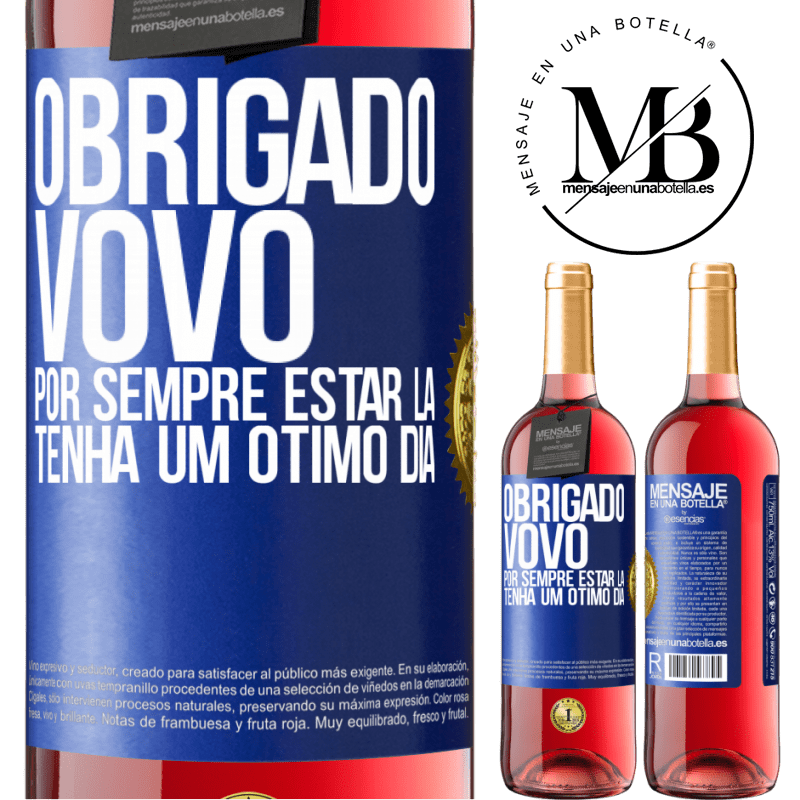 29,95 € Envio grátis | Vinho rosé Edição ROSÉ Obrigado vovô, por sempre estar lá. Tenha um ótimo dia Etiqueta Azul. Etiqueta personalizável Vinho jovem Colheita 2025 Tempranillo