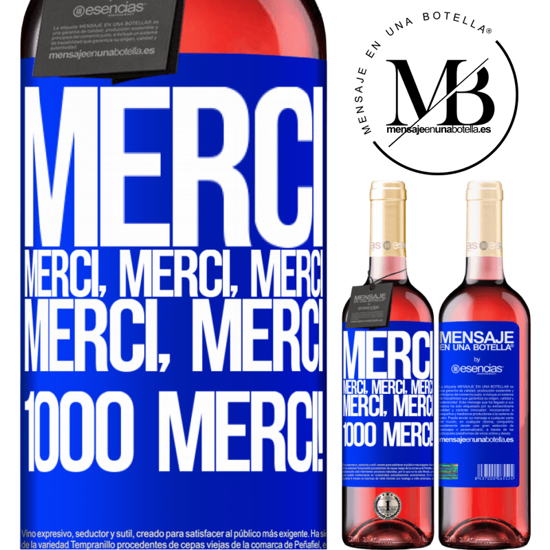 «Merci Merci, Merci, Merci Merci, Merci 1000 fois Merci!» Édition ROSÉ