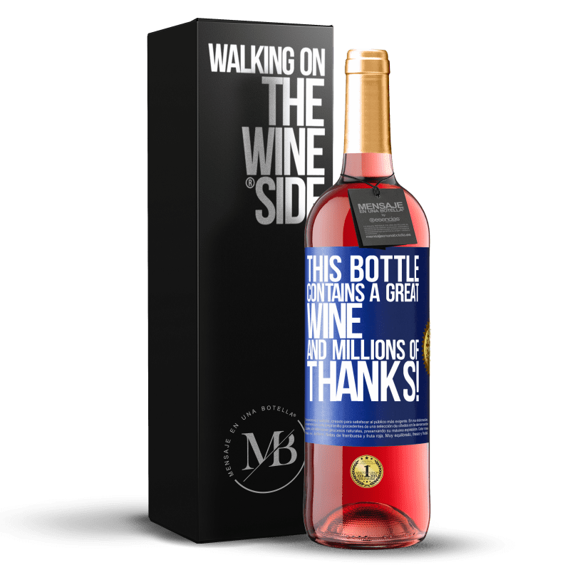 29,95 € Free Shipping | Rosé Wine ROSÉ Edition This bottle contains a great wine and millions of THANKS! Blue Label. Customizable label Young wine Harvest 2025 Tempranillo