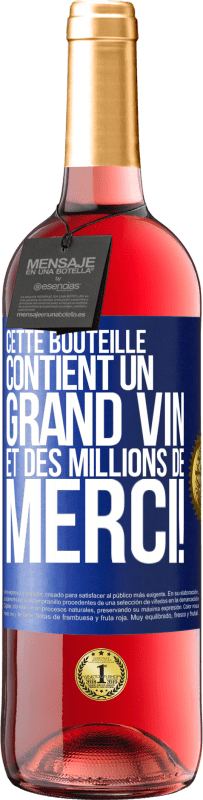 «Cette bouteille contient un grand vin et des millions de MERCI!» Édition ROSÉ