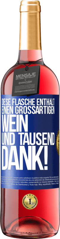 29,95 € Kostenloser Versand | Roséwein ROSÉ Ausgabe Diese Flasche enthält einen großartigen Wein und tausend DANK! Blaue Markierung. Anpassbares Etikett Junger Wein Ernte 2025 Tempranillo