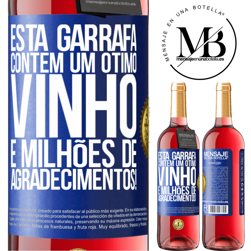 29,95 € Envio grátis | Vinho rosé Edição ROSÉ Esta garrafa contém um ótimo vinho e milhões de AGRADECIMENTOS! Etiqueta Azul. Etiqueta personalizável Vinho jovem Colheita 2023 Tempranillo