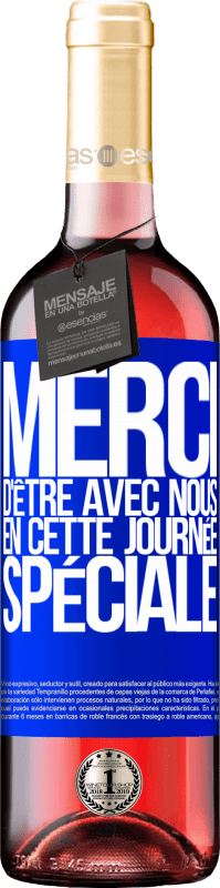 29,95 € Envoi gratuit | Vin rosé Édition ROSÉ Merci d'être avec nous en cette journée spéciale Étiquette Bleue. Étiquette personnalisable Vin jeune Récolte 2025 Tempranillo