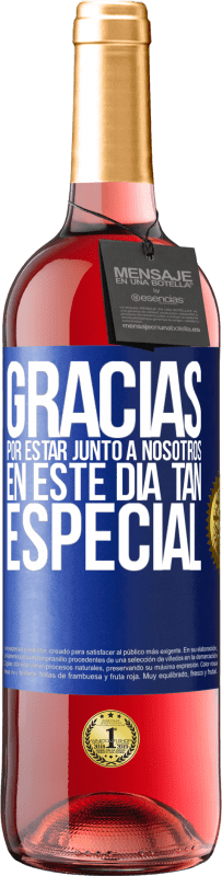 29,95 € Envío gratis | Vino Rosado Edición ROSÉ Gracias por estar junto a nosotros en este día tan especial Etiqueta Azul. Etiqueta personalizable Vino joven Cosecha 2024 Tempranillo