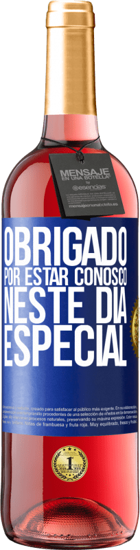 29,95 € | Vinho rosé Edição ROSÉ Obrigado por estar conosco neste dia especial Etiqueta Azul. Etiqueta personalizável Vinho jovem Colheita 2024 Tempranillo