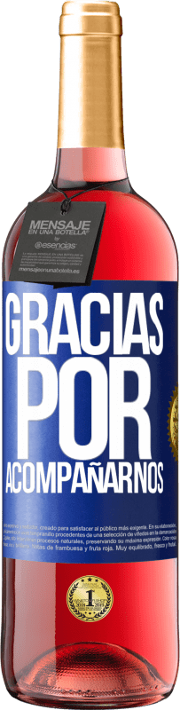 29,95 € Envío gratis | Vino Rosado Edición ROSÉ Gracias por acompañarnos Etiqueta Azul. Etiqueta personalizable Vino joven Cosecha 2025 Tempranillo