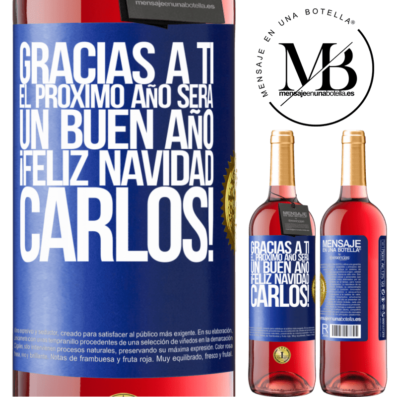 29,95 € Envío gratis | Vino Rosado Edición ROSÉ Gracias a ti el próximo año será un buen año. Feliz Navidad, Carlos! Etiqueta Azul. Etiqueta personalizable Vino joven Cosecha 2023 Tempranillo