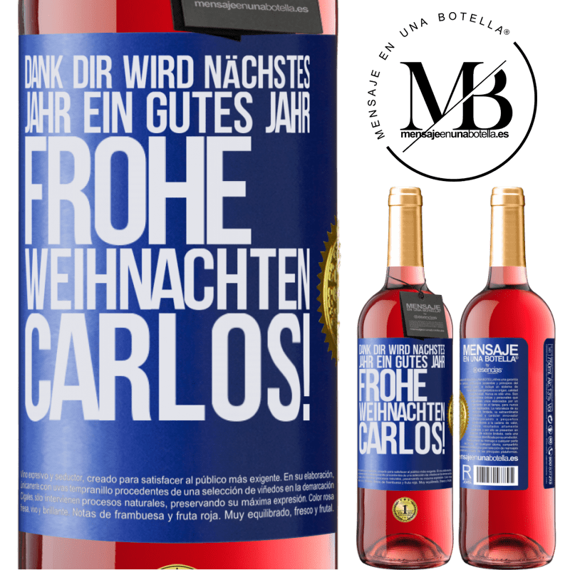 29,95 € Kostenloser Versand | Roséwein ROSÉ Ausgabe Dank dir wird nächstes Jahr ein gutes Jahr. Frohe Weihnachten Carlos! Blaue Markierung. Anpassbares Etikett Junger Wein Ernte 2023 Tempranillo