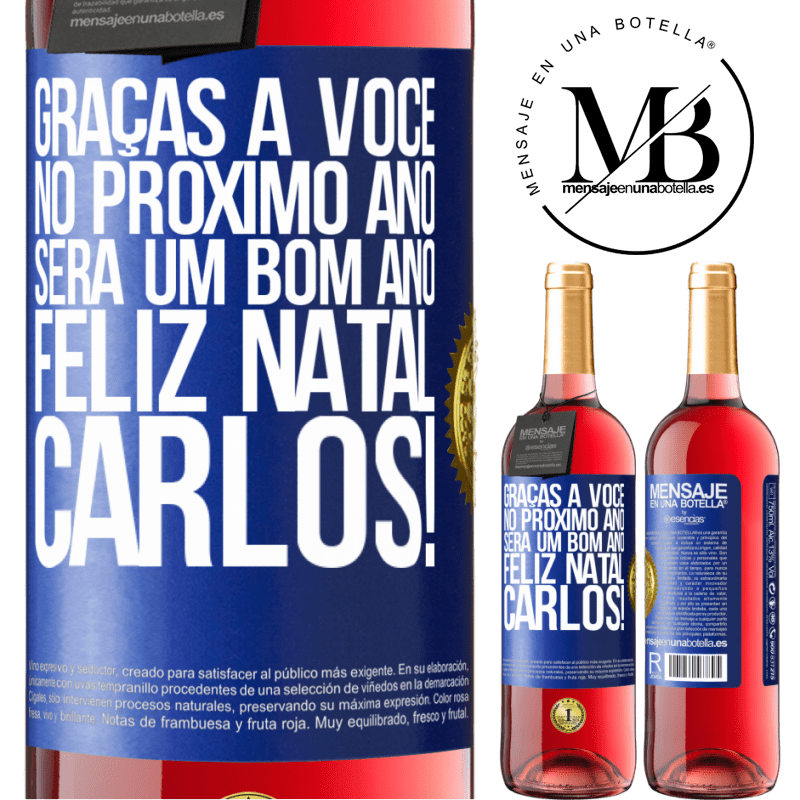 29,95 € Envio grátis | Vinho rosé Edição ROSÉ Graças a você no próximo ano será um bom ano. Feliz Natal, Carlos! Etiqueta Azul. Etiqueta personalizável Vinho jovem Colheita 2023 Tempranillo