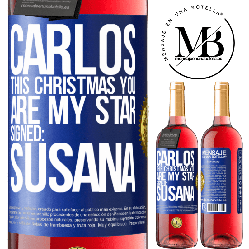 29,95 € Free Shipping | Rosé Wine ROSÉ Edition Carlos, this Christmas you are my star. Signed: Susana Blue Label. Customizable label Young wine Harvest 2021 Tempranillo