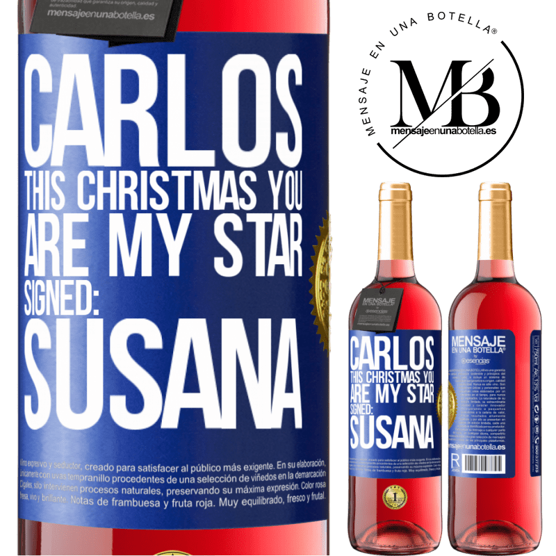 29,95 € Free Shipping | Rosé Wine ROSÉ Edition Carlos, this Christmas you are my star. Signed: Susana Blue Label. Customizable label Young wine Harvest 2023 Tempranillo