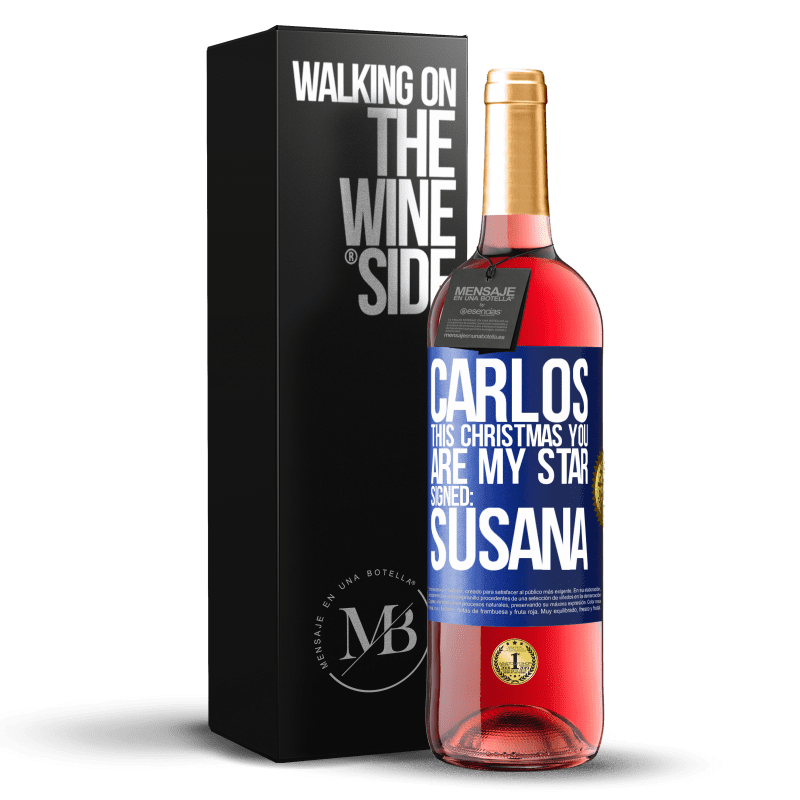 29,95 € Free Shipping | Rosé Wine ROSÉ Edition Carlos, this Christmas you are my star. Signed: Susana Blue Label. Customizable label Young wine Harvest 2023 Tempranillo