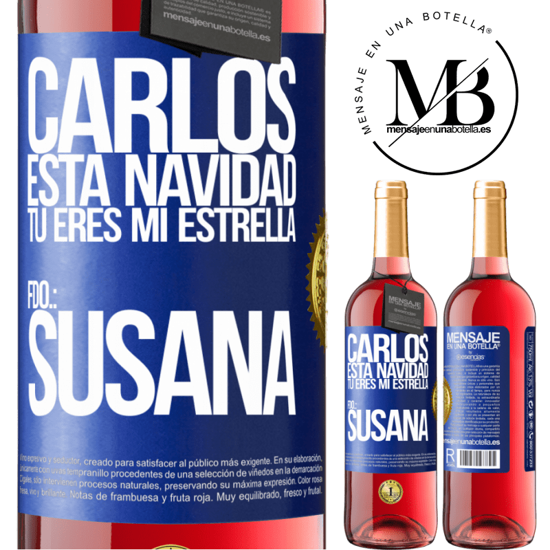 29,95 € Envío gratis | Vino Rosado Edición ROSÉ Carlos, esta navidad tú eres mi estrella. Fdo.: Susana Etiqueta Azul. Etiqueta personalizable Vino joven Cosecha 2023 Tempranillo