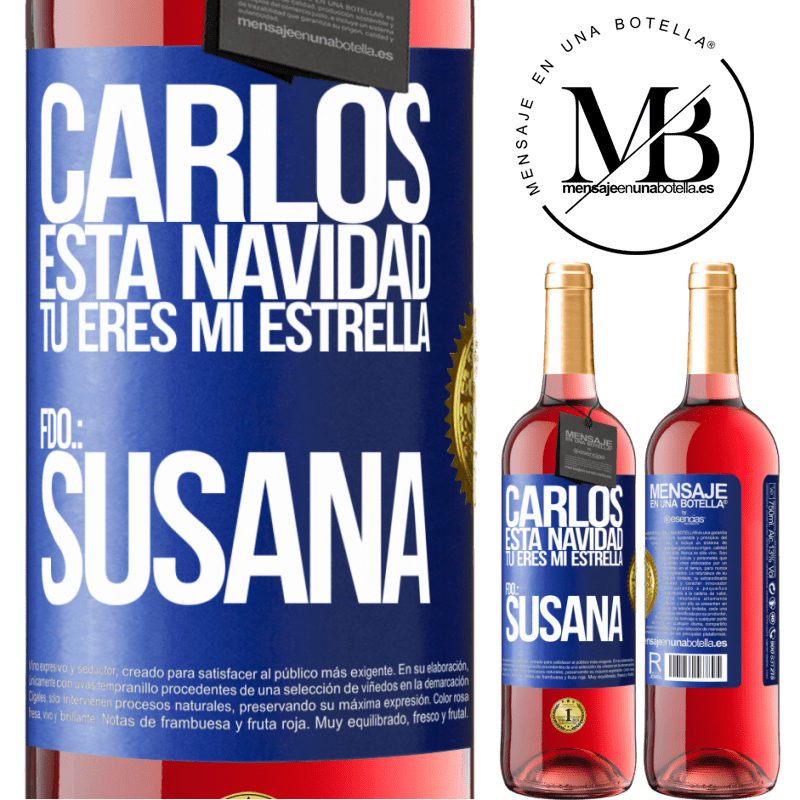 29,95 € Envío gratis | Vino Rosado Edición ROSÉ Carlos, esta navidad tú eres mi estrella. Fdo.: Susana Etiqueta Azul. Etiqueta personalizable Vino joven Cosecha 2025 Tempranillo