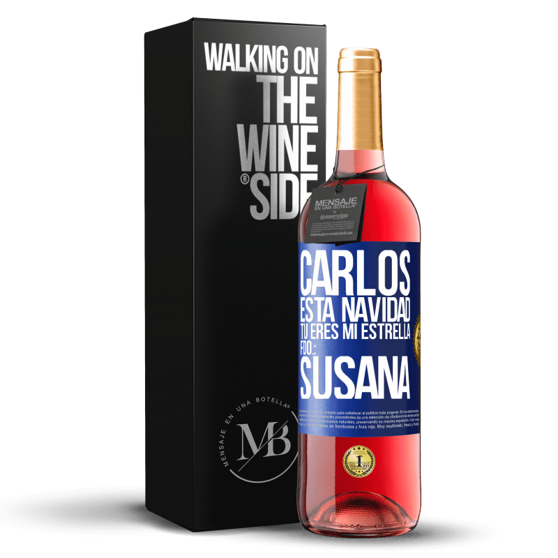 29,95 € Envío gratis | Vino Rosado Edición ROSÉ Carlos, esta navidad tú eres mi estrella. Fdo.: Susana Etiqueta Azul. Etiqueta personalizable Vino joven Cosecha 2024 Tempranillo